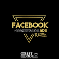 Facebook Ads 10X + Segmentación 10x