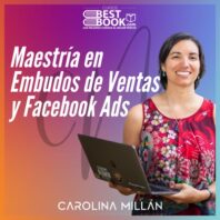 Embudos de Ventas y Facebook Ads – Carolina Millán