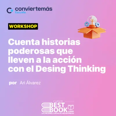 Curso Del storytelling al storydoing con Design Thinking - Convierte MAS