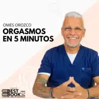 Orgasmos En 5 Minutos – Omes Orozco