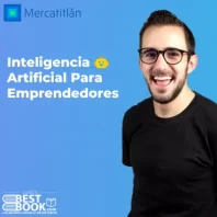 Inteligencia Artificial Para Emprendedores – Juan Lombana