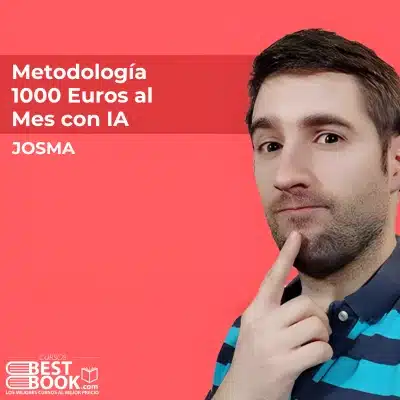curso Metodología 1000 Euros al Mes con IA - Josma